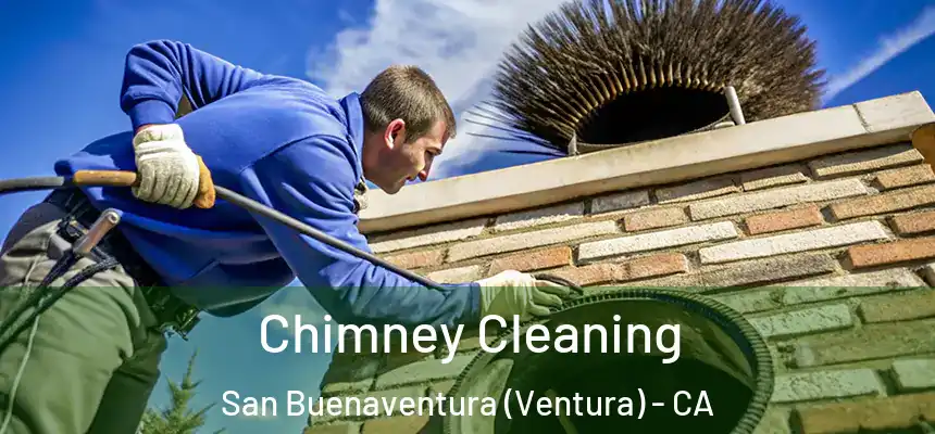  Chimney Cleaning San Buenaventura (Ventura) - CA