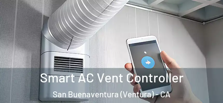 Smart AC Vent Controller San Buenaventura (Ventura) - CA